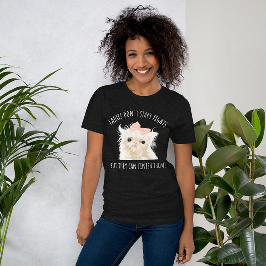 Ladies Don't Start Fights T-Shirt